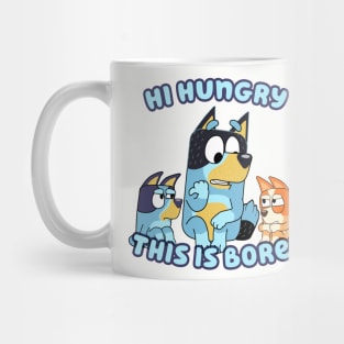 Hi Hungry This is Bluey Mug